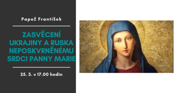 Text k zasvěcení Ukrajiny a Ruska Neposkvrněnému Srdci Panny Marie